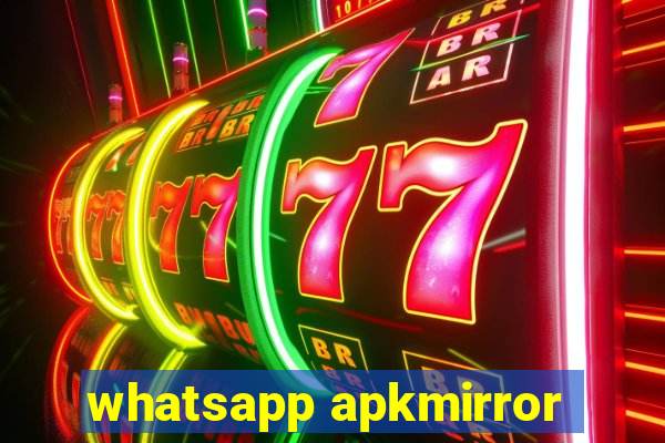 whatsapp apkmirror